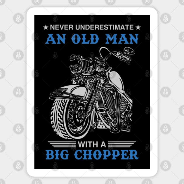 Never Underestimate An Old Man With A Big Chopper Sticker by Yule